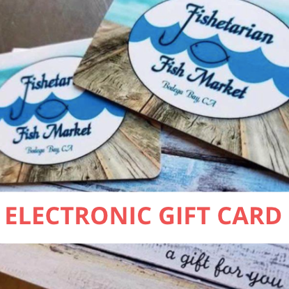 Fishetarian E- Gift- Card READ INSTRUCTIONS CAREFULLY.